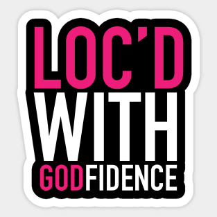 Locd With Godfidence Locs Sticker